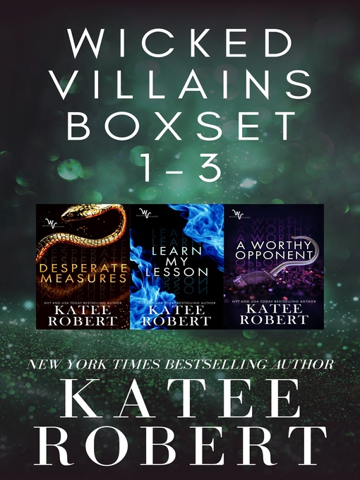 Title details for Wicked Villains Series, Books 1-3 by Katee Robert - Available